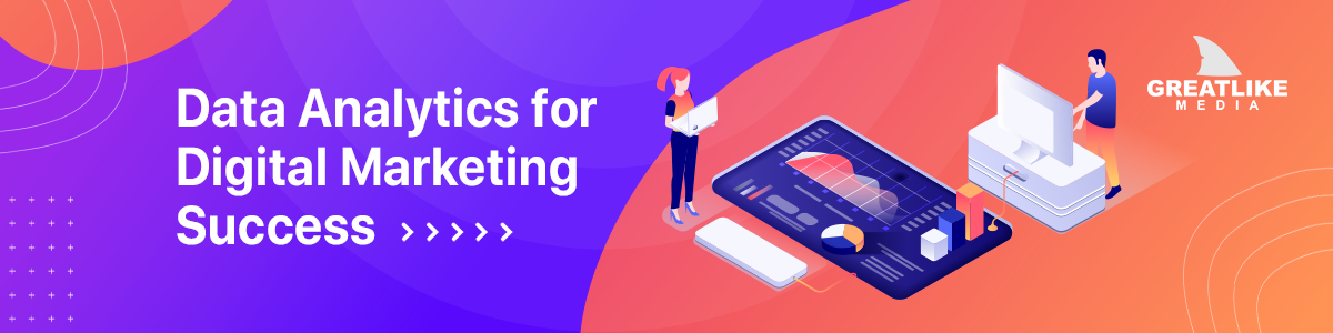 Data analytics for digital marketing success