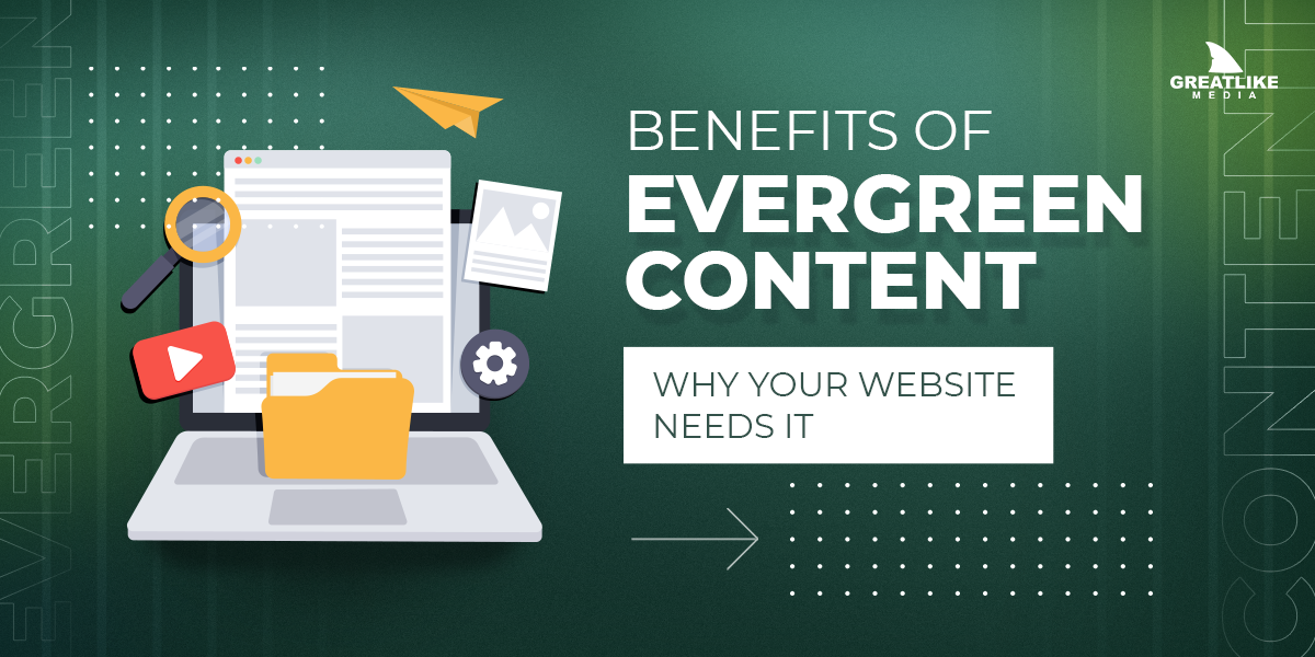 Benefits of Evergreen Content